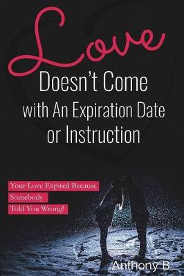Book cover for Love Doesn't Come with An Expiration Date or Instructions