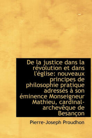 Cover of de La Justice Dans La R Volution Et Dans L' Glise