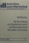 Book cover for Die Beurteilung Von Handelsvertretern Und Reisenden Durch Hersteller Und Kunden