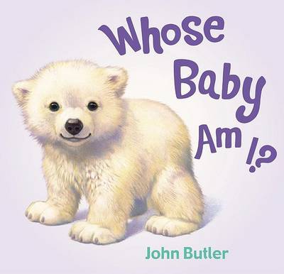 Whose Baby Am I? by John Butler