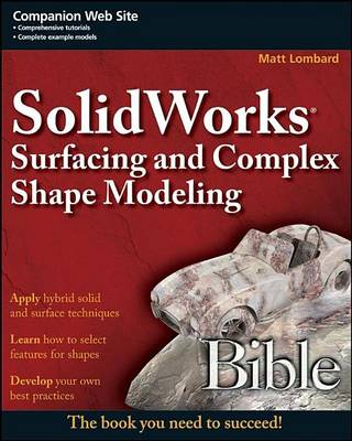 Cover of Solidworks Surfacing and Complex Shape Modeling Bible