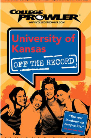 Cover of University of Kansas (College Prowler Guide)