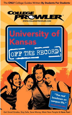 Cover of University of Kansas (College Prowler Guide)