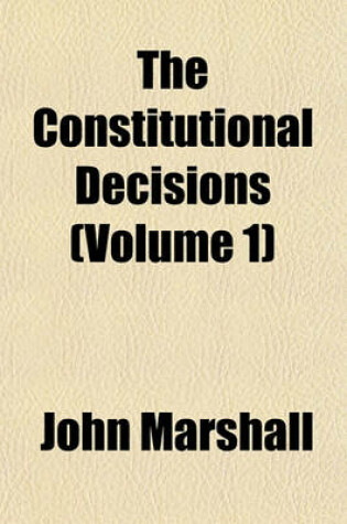Cover of The Constitutional Decisions (Volume 1)