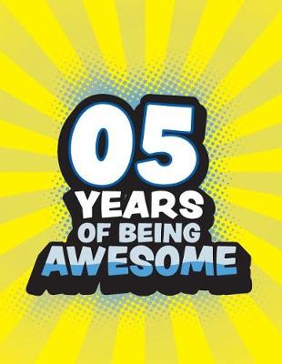 Book cover for 5 Years Of Being Awesome