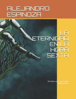 Book cover for La Eternidad En La Hora Sexta