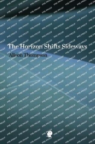 Cover of The Horizon Shifts Sideways