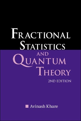 Book cover for Fractional Statistics And Quantum Theory (2nd Edition)