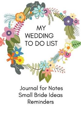 Book cover for Wedding To Do List Journal