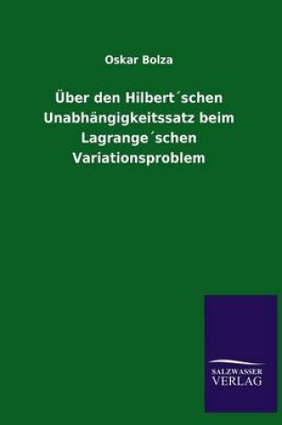 Cover of UEber den Hilbertschen Unabhangigkeitssatz beim Lagrangeschen Variationsproblem