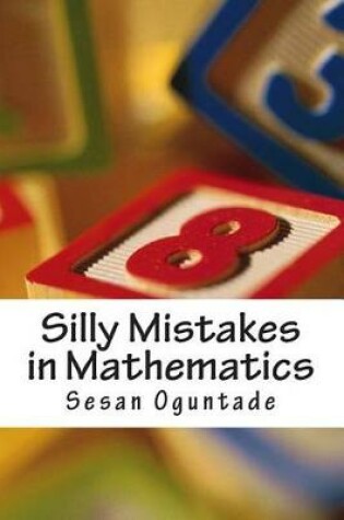 Cover of Silly Mistakes in Mathematics
