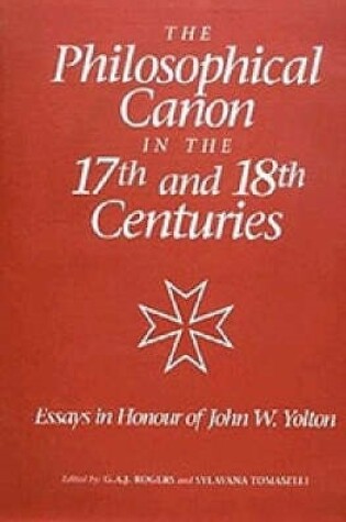 Cover of The Philosophical Canon in the Seventeenth and Eighteenth Centuries