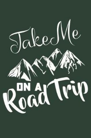 Cover of Take Me On A Road Trip
