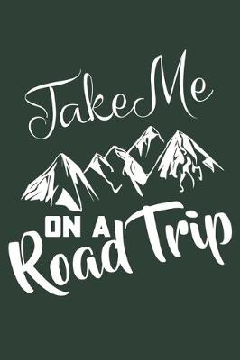 Book cover for Take Me On A Road Trip