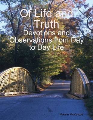 Book cover for Of Life and Truth: Devotions and Observations from Day to Day Life