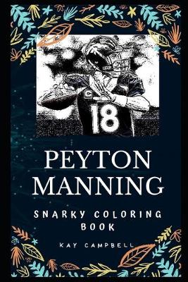 Book cover for Peyton Manning Snarky Coloring Book