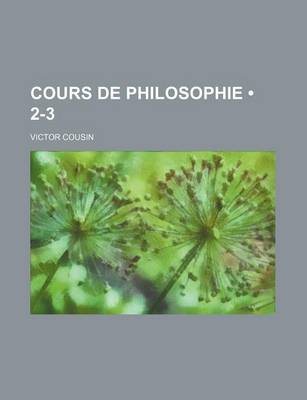 Book cover for Histoire de La Philosophie [T. 1-3 (2-3)