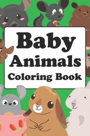 Cover of Baby Animals Coloring Book