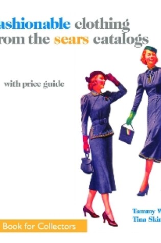 Cover of Fashionable Clothing from the Sears Catalogs: Late 1930s