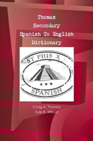 Cover of Thomas Secondary Spanish To English Dictionary