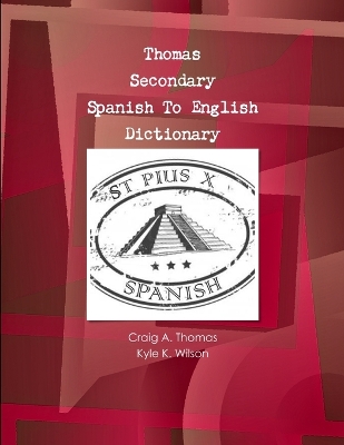 Book cover for Thomas Secondary Spanish To English Dictionary