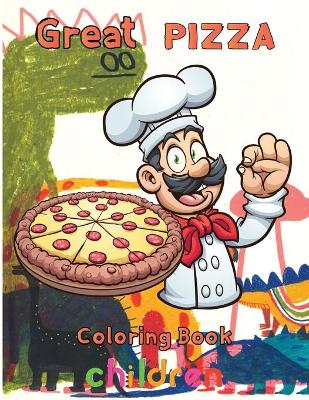 Book cover for Great pizza coloring book children