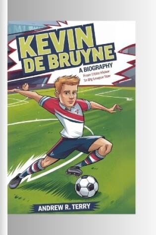 Cover of Kevin de Bruyne a Biography