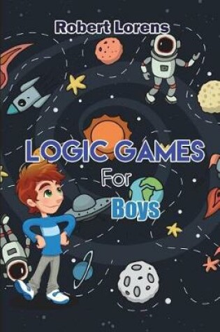 Cover of Logic Games For Boys