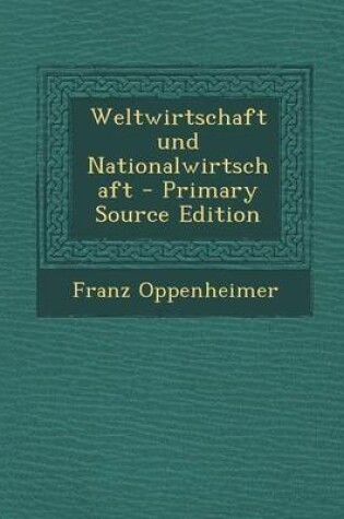 Cover of Weltwirtschaft Und Nationalwirtschaft - Primary Source Edition