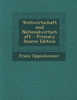 Book cover for Weltwirtschaft Und Nationalwirtschaft - Primary Source Edition