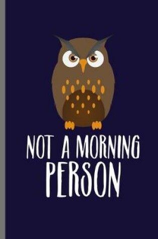 Cover of Not a morning Person