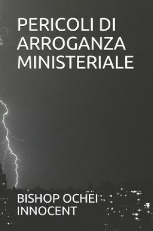 Cover of Pericoli Di Arroganza Ministeriale