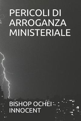 Book cover for Pericoli Di Arroganza Ministeriale