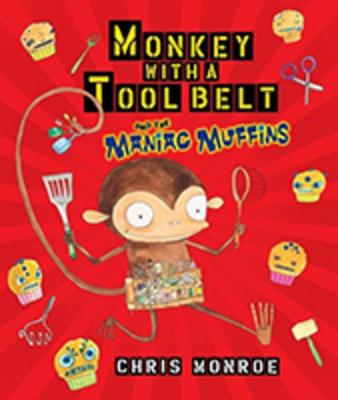 Book cover for Monkey with a Tool Belt and the Maniac Muffins