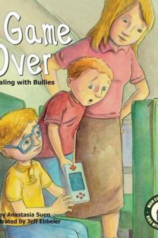 Cover of Game Over:: Dealing with Bullies