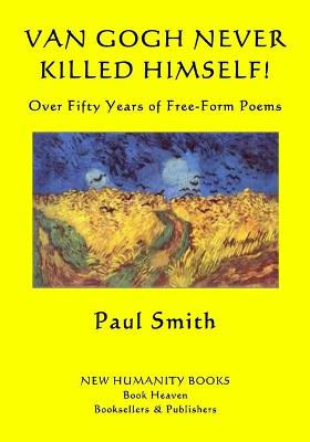 Book cover for Van Gogh Never Killed Himself!