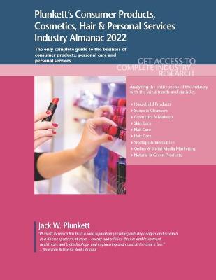 Book cover for Plunkett's Consumer Products, Cosmetics, Hair & Personal Services Industry Almanac 2022