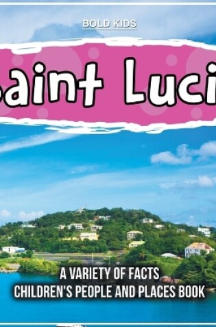 Cover of Saint Lucia Where Exactly Is It?