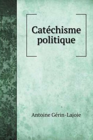 Cover of Catéchisme politique