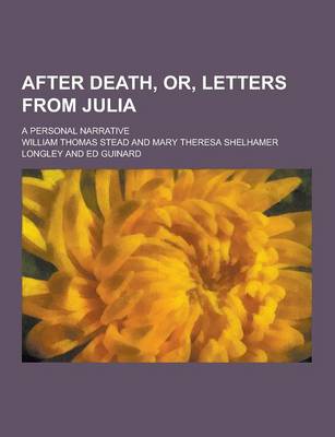 Book cover for After Death, Or, Letters from Julia; A Personal Narrative