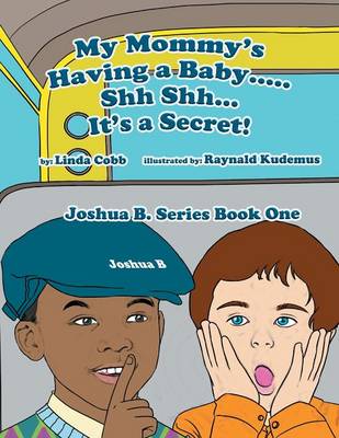 Book cover for My Mommy's Having a Baby..... Sh Sh. It's a Secret!