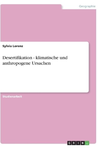 Cover of Desertifikation - klimatische und anthropogene Ursachen