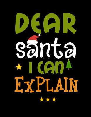 Book cover for Dear Santa I can Explain