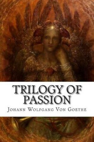 Cover of Trilogy of Passion