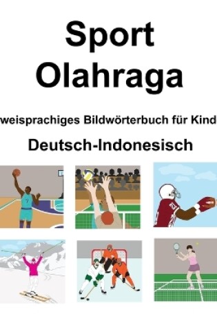 Cover of Deutsch-Indonesisch Sport / Olahraga Zweisprachiges Bildwörterbuch für Kinder