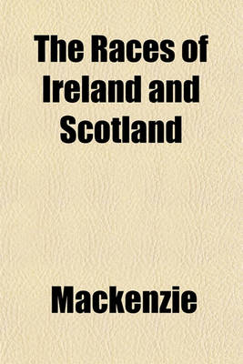 Book cover for The Races of Ireland and Scotland