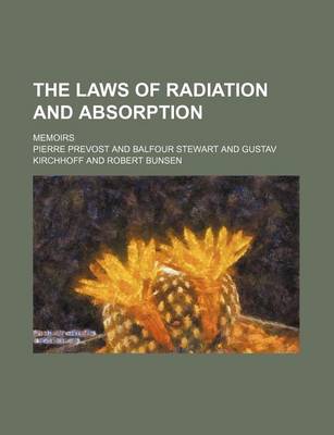 Book cover for The Laws of Radiation and Absorption; Memoirs