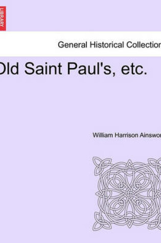 Cover of Old Saint Paul's, Etc.