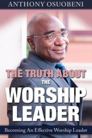 Cover of The Truth About The Worship Leader