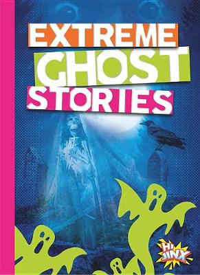 Cover of Extreme Ghost Stories